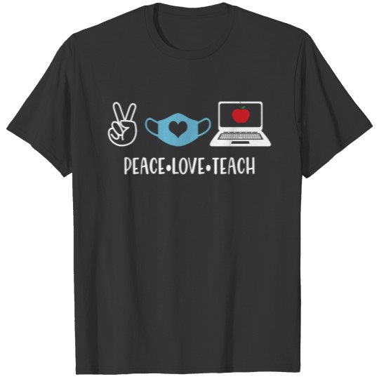 PEACE LOVE TEACH Quarantine Social Distance T-shirt