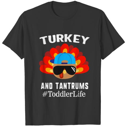 Turkey And Tantrums Toddler Life Funny T-shirt