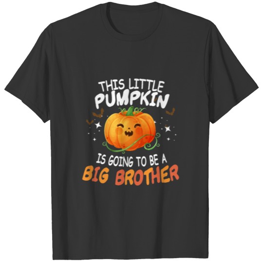 This Little Pumpkin is Going to be a Big Brother T Shirts