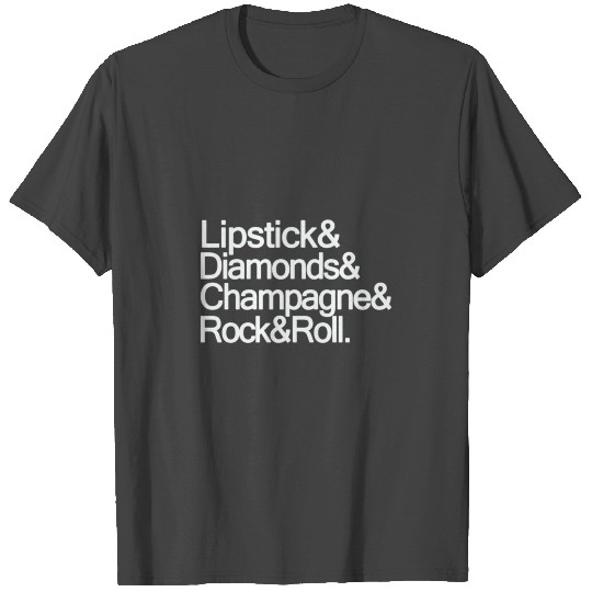 Lipstick Diamonds Champagne Rock And Roll Funny Te T Shirts