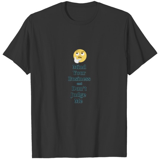 Mind your business T-shirt
