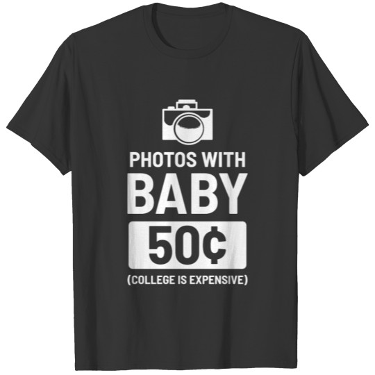 Photos With Baby Parent of Toddler Gift T Shirts
