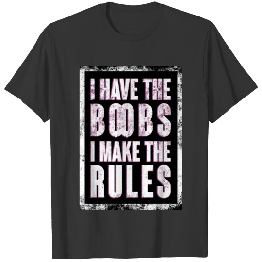 Boobs rule T-shirt