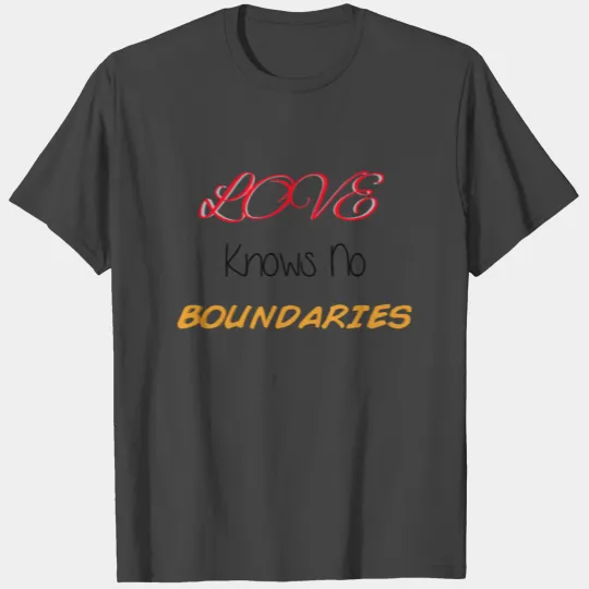 love knows no boundaries T Shirts