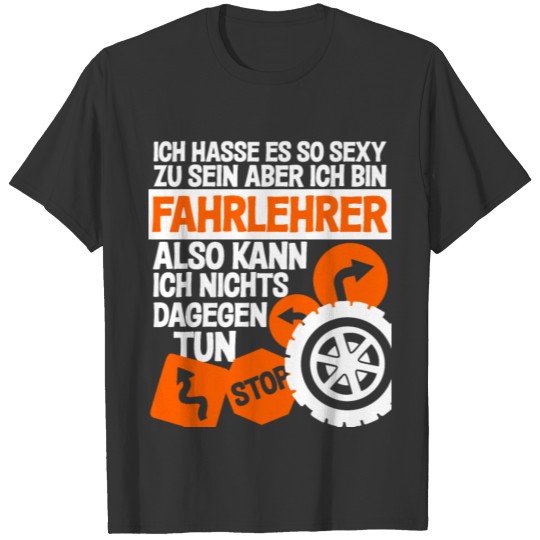 Funny Sexy Driving Instructor Saying T-shirt