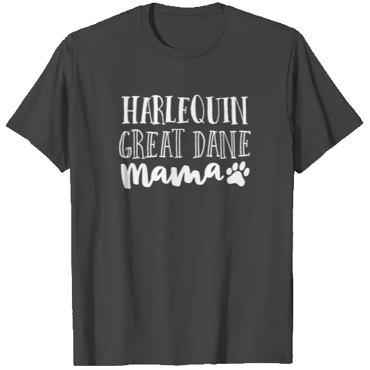 Harlequin Great Dane Mom T Shirts Mama Mother Dog