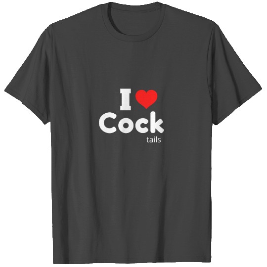 Funny I Love Cocktails Drinking Pun Gift T Shirts