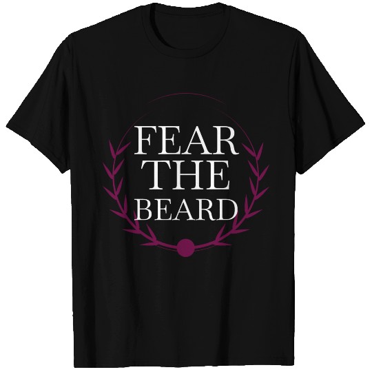 beard - Fear the beard T Shirts