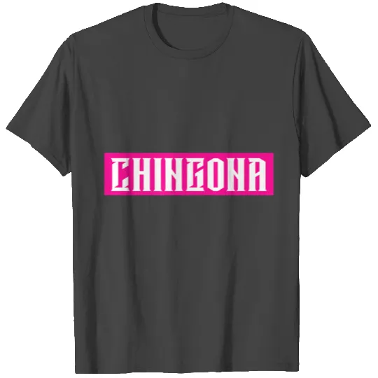 Chingona Pink Bar Latina T Shirts