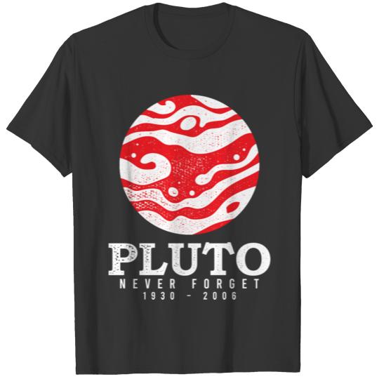 Pluto Never Forget, astronomy planet gift T Shirts