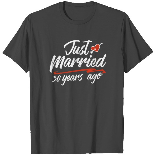 Just Married 30 Year Ago Funny Wedding T Shirts