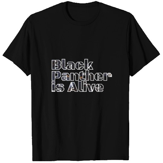 Black Panther is Alive T Shirts