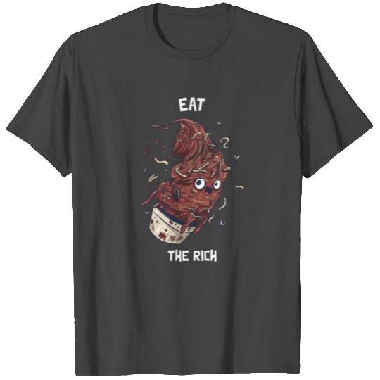 Eat The Rich Worms In Ice Cream T Shirts