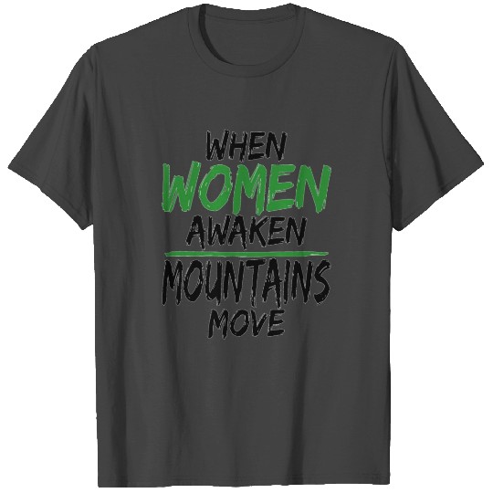 Womens' Inspiration Gift When Women Awaken T Shirts