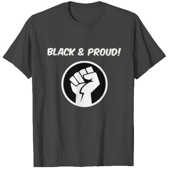 Black and Proud T Shirts