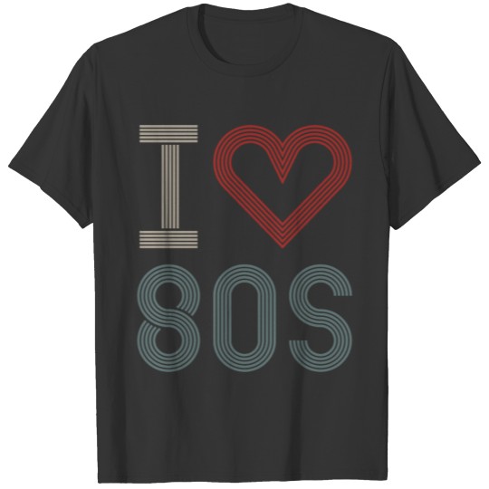 I Love 80s 1980 Retro Vintage Font T-shirt