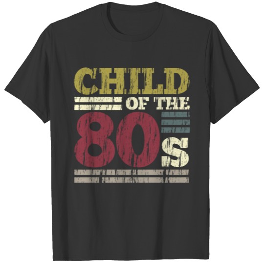 Child Of The 80s 1980 Retro Used Look Vintage T-shirt