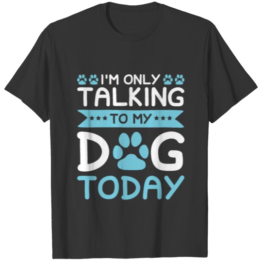 Dog Dog Dogs Saying - Gift T-shirt