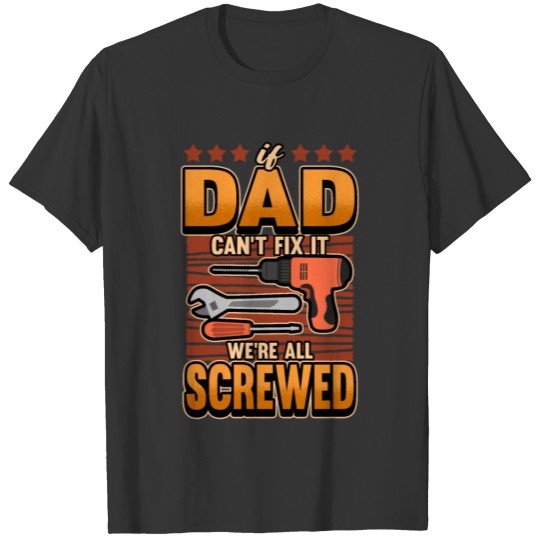 Dad Funny Father's Day Gift Craftsman Saying T-shirt