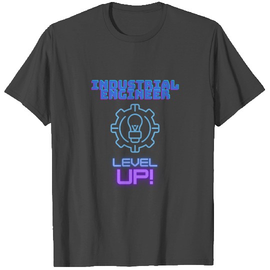 Industrial Engineer Level UP! T Shirts