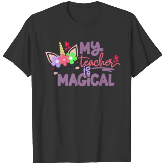 My Teacher is Magical, Teacher, Teaching T-shirt