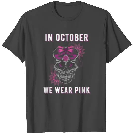 Womens In October We Wear Pink Sugar Skull T Shirts