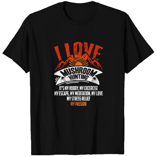 Mushroom Hunting Hobby Meditation stress relief T Shirts