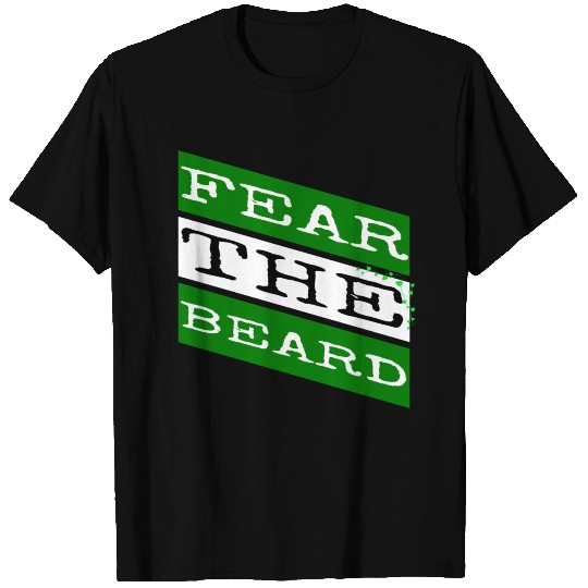 beard - Fear the beard T Shirts