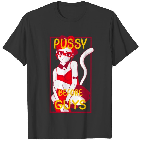 Lesbian Theme - Pussy Before Guys T-shirt
