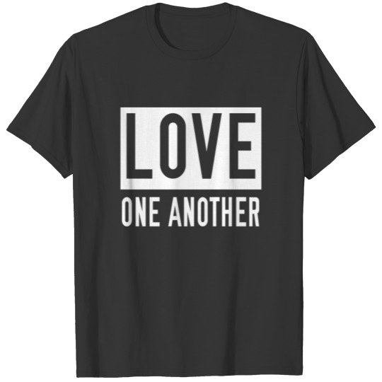 love one another T-shirt