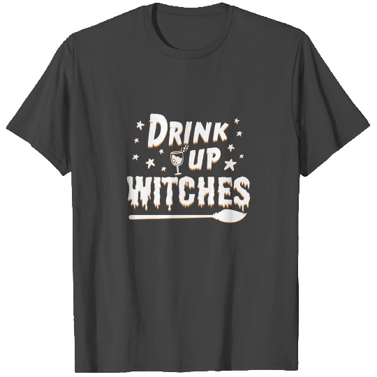 Halloween Funny Witch Gift Drink Up Witches T Shirts