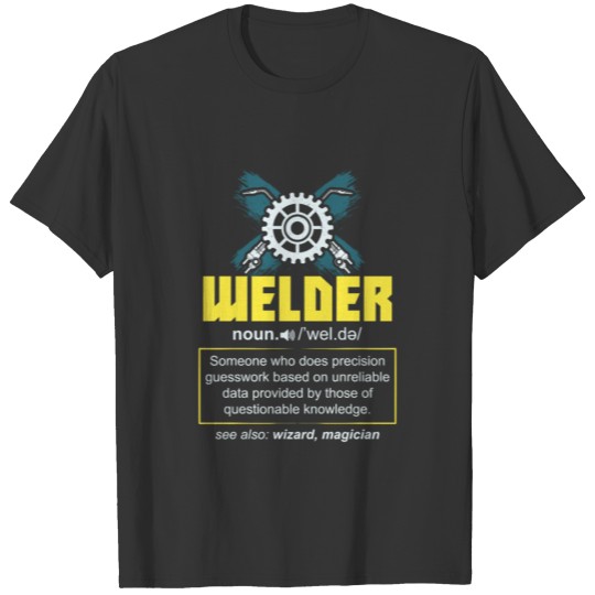 Welder Definition - Gift T-shirt