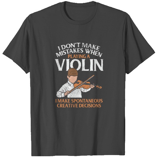 Violinist Creative Decisions T Shirts