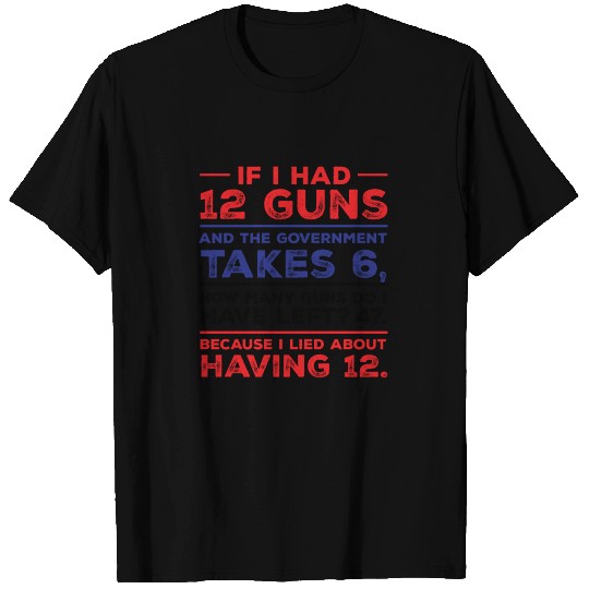 Funny Pro Gun Second Amendment Gift T Shirts
