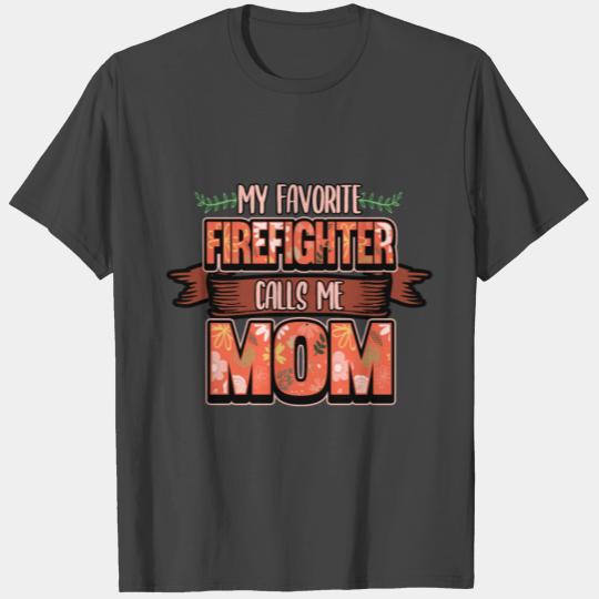 Funny Firefighter Firefighter Mom Gift T Shirts