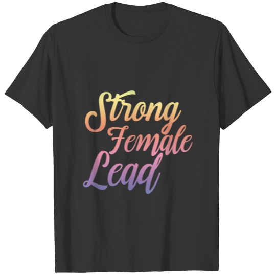 Theater Girl Strong Female Lead Musical Broadway A T-shirt