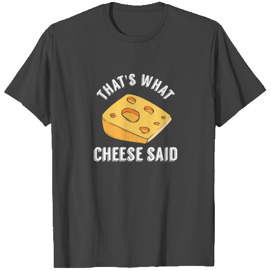 Cheese Gift Swiss Grilled Cheesy Cheddar T Shirts