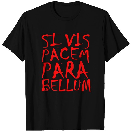SI VIS PACEM PARA BELLUM 2reborn T Shirts