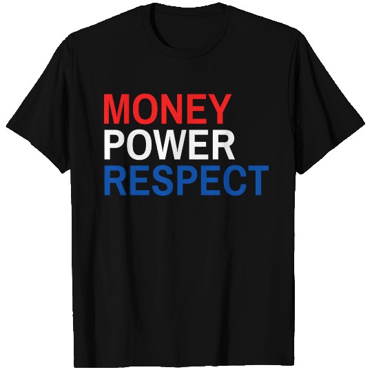 MONEY POWER RESPECT (Red, White & Blue) T Shirts