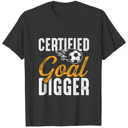 Football Goal Goal Digger Soccer T-shirt