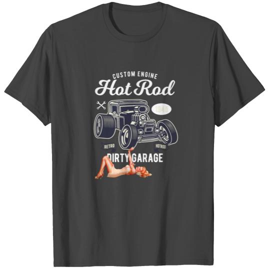Hot Rod Dirty Garage T Shirts
