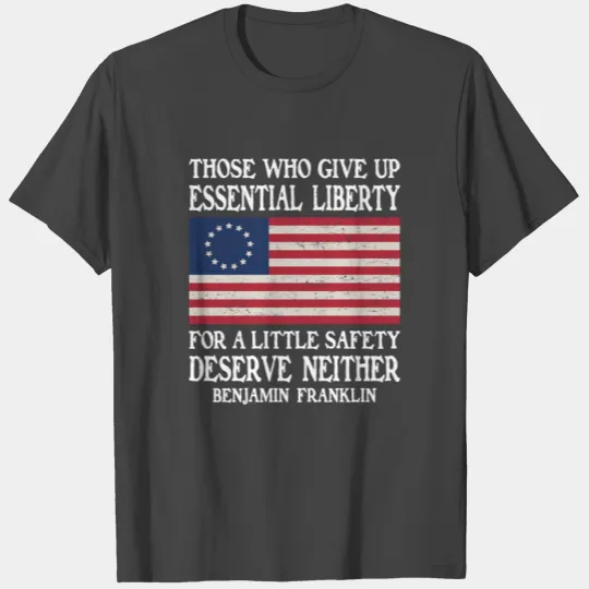 THOSE WHO GIVE UP ESSENTIAL LIBERTY T Shirts