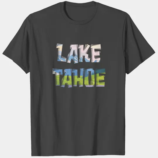 Lake Tahoe T Shirts