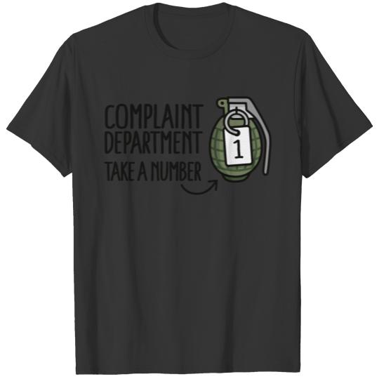 Complaint department take a number hand grenade T-shirt