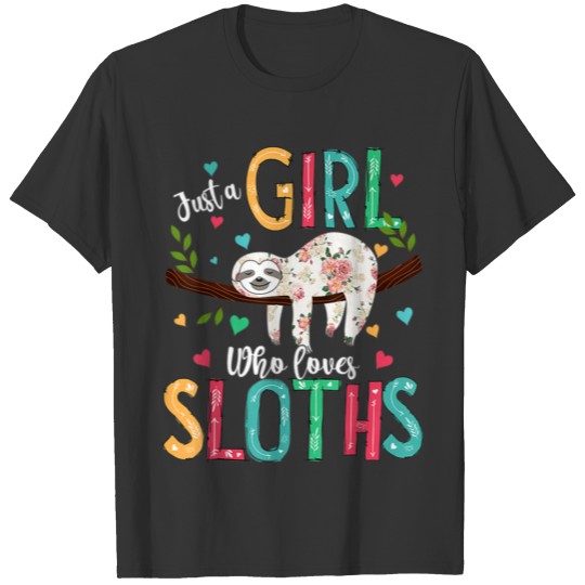 Just a Girl Who Loves Sloths Funny Sloths Love T Shirts