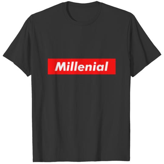 Millennial T-Shirt T-shirt