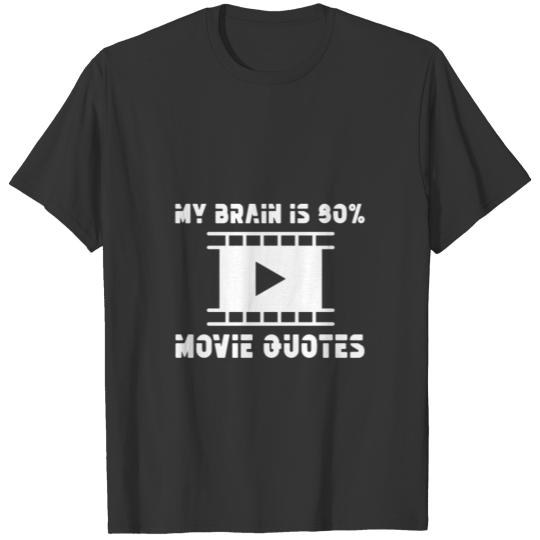 My Brain is 80% Movie Quotes 2 T Shirts