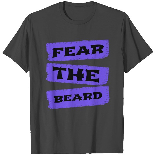 beard - Fear the beard T Shirts