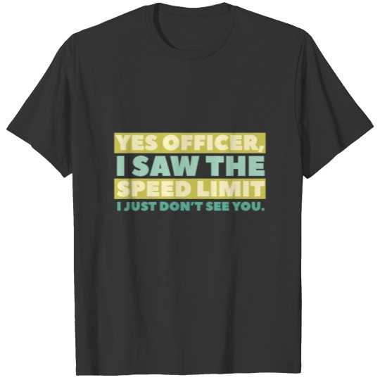 YES OFFICER T-shirt