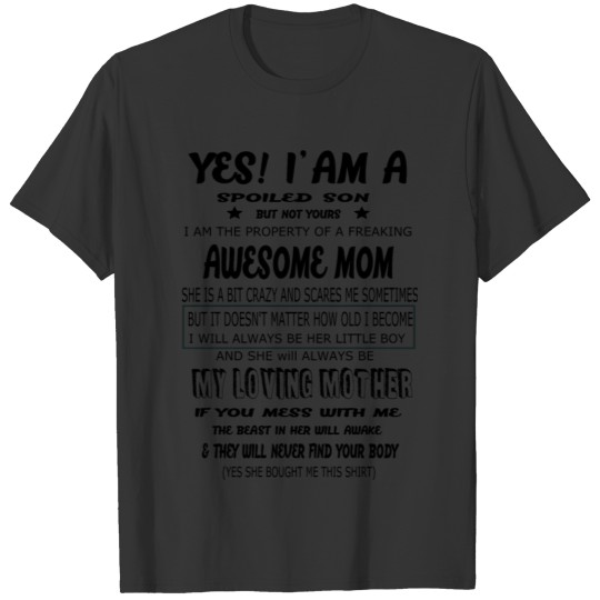 Yes I am A Spoiled SON But Not Yours T-shirt